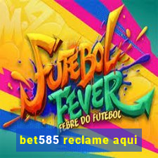 bet585 reclame aqui